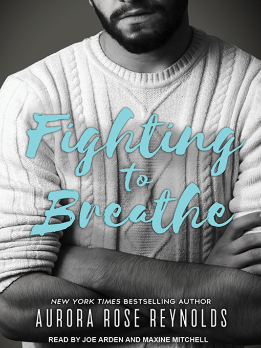 Title details for Fighting to Breathe by Aurora Rose Reynolds - Wait list
